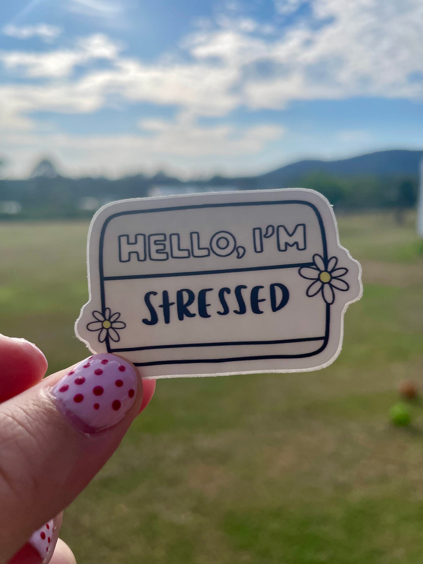 Hello I'm Stressed