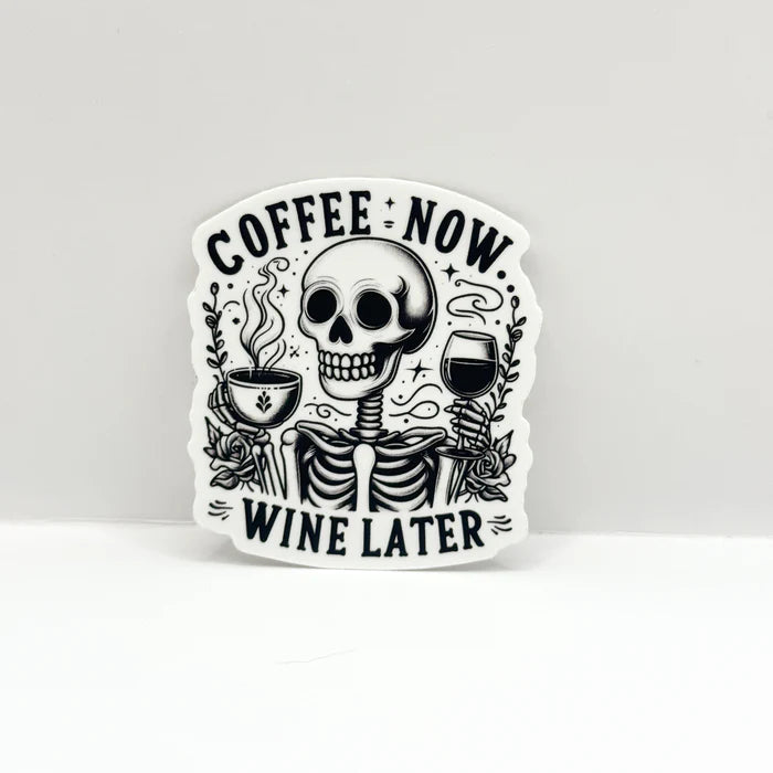 Coffee Now Wine Later