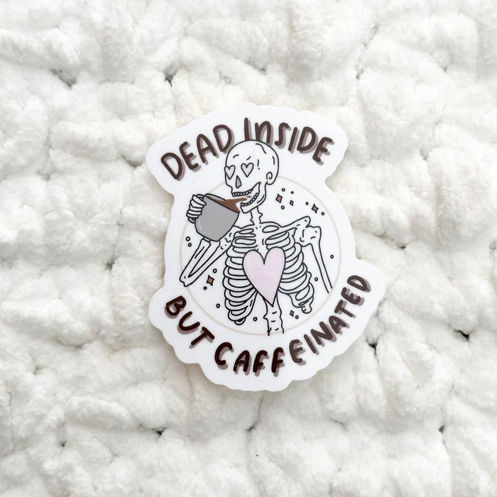 Dead Inside But Caffeinated
