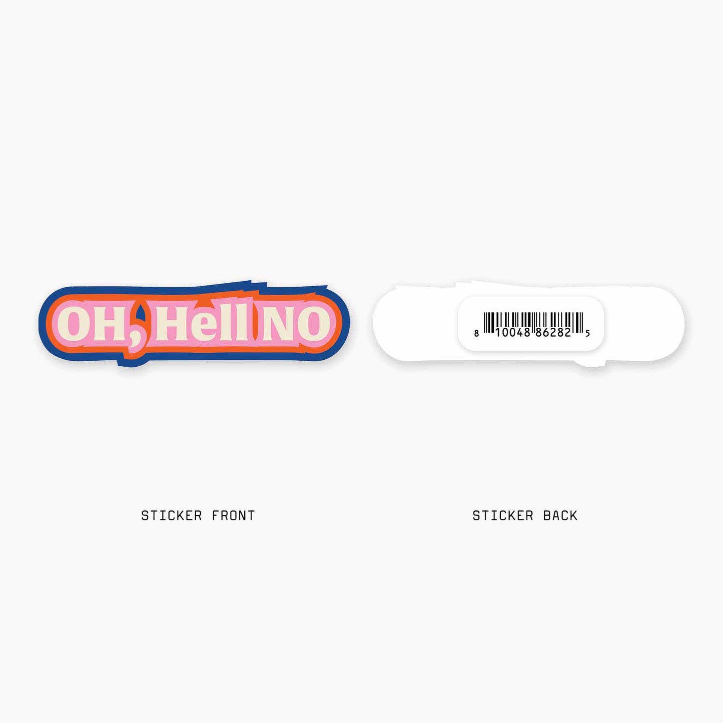 Oh Hell No - 3" Art Sticker