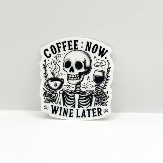 Coffee Now Wine Later