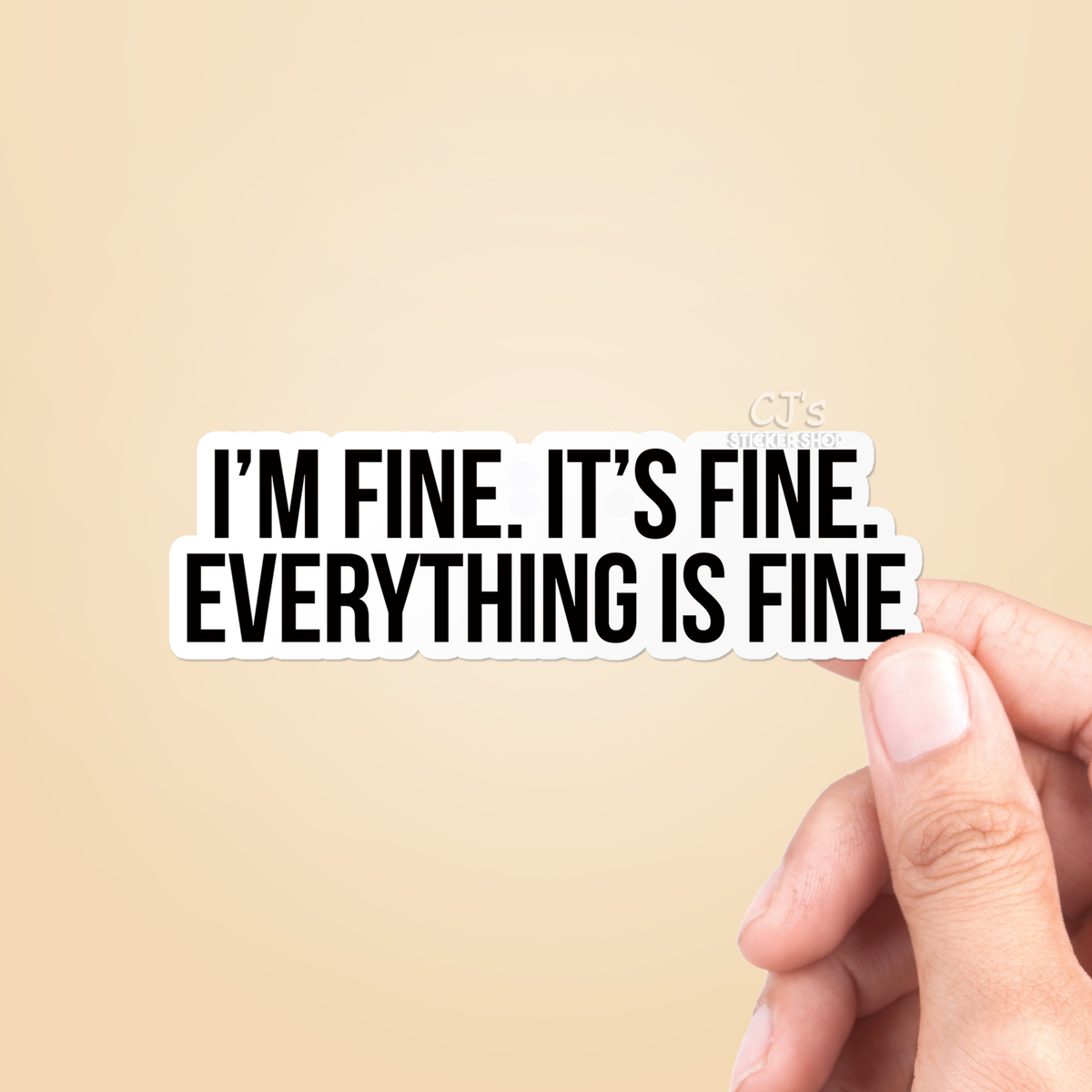 I'm Fine It's Fine Everything Is Fine - Large
